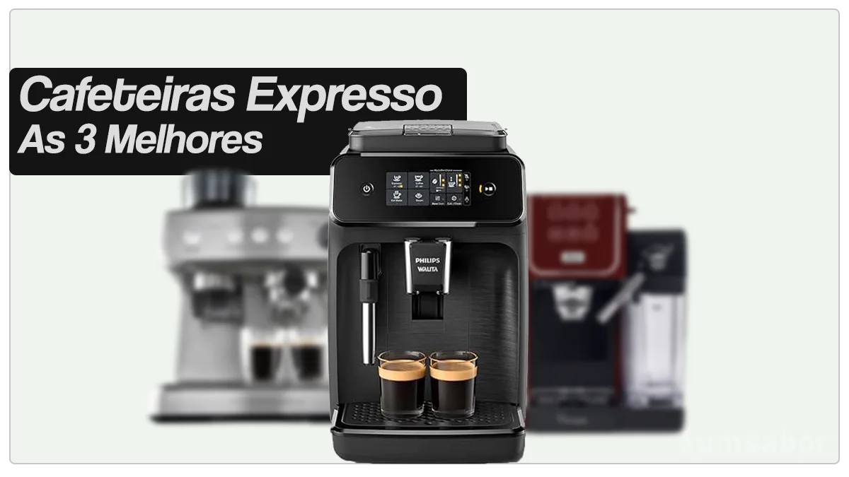 A imagem contém o texto "Cafeteiras Expresso: As 3 melhores", bem como a ilustração da máquina de café Philips Walita 1200, Oster Primalatte Touch e Xpert Perfect Brew